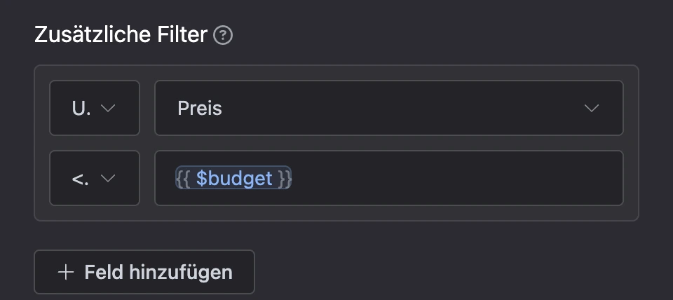 Filter eines Leseblocks: Feld „Preis“ kleiner oder gleich der Variable „budget“