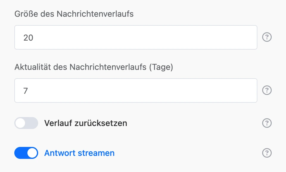 Gesprächsverlauf: 20 Nachrichten über 7 Tage, „Verlauf zurücksetzen“ aus, „Antwort streamen“ an